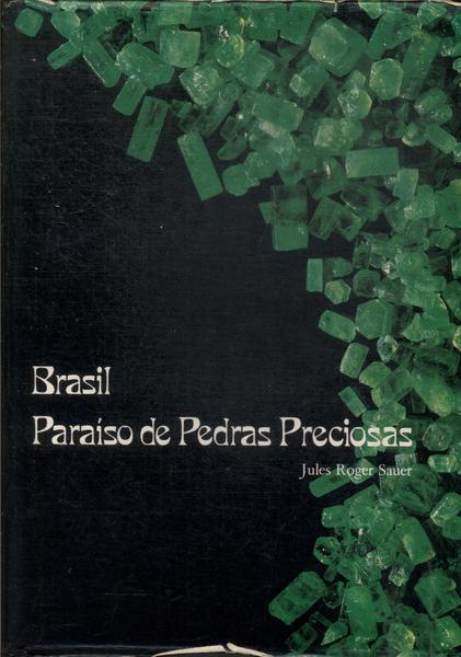 Brasil, Paraíso De Pedras Preciosas