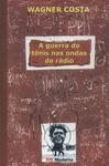 A Guerra Do Tênis Nas Ondas Do Rádio