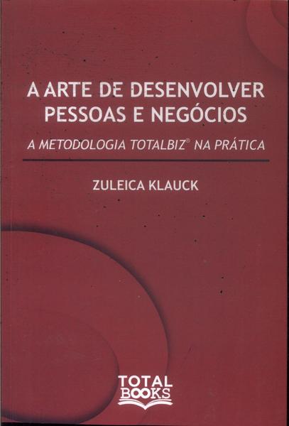 A Arte De Desenvolver Pessoas E Negócios