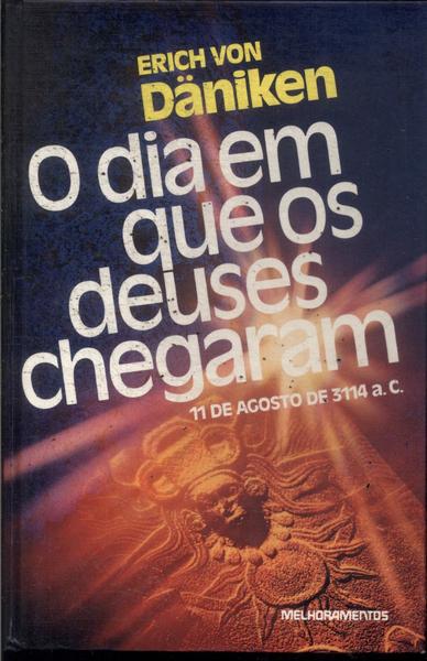 O Dia Em Que Os Deuses Chegaram