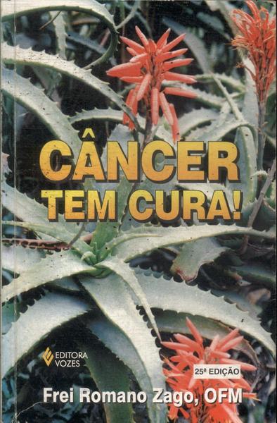 Câncer Tem Cura!