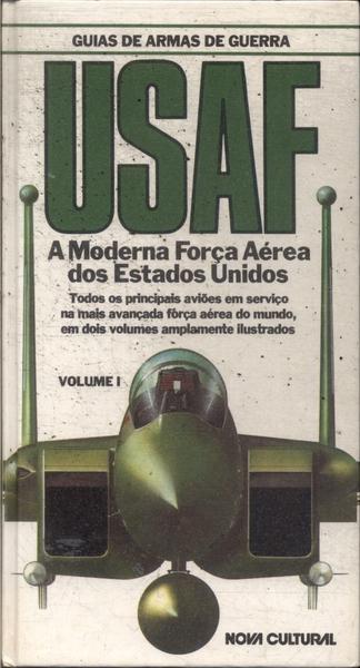 Usaf: A Moderna Força Aérea Dos Estados Unidos Vol 1