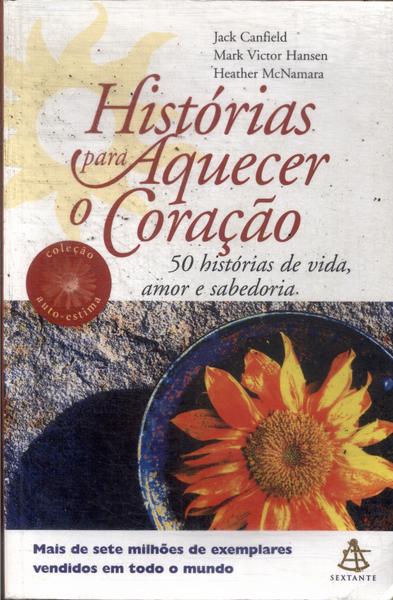 Histórias Para Aquecer O Coração