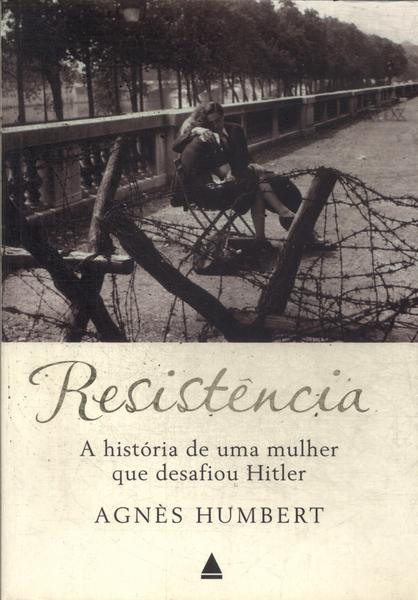 Resistência: A História De Uma Mulher Que Desafiou Hitler