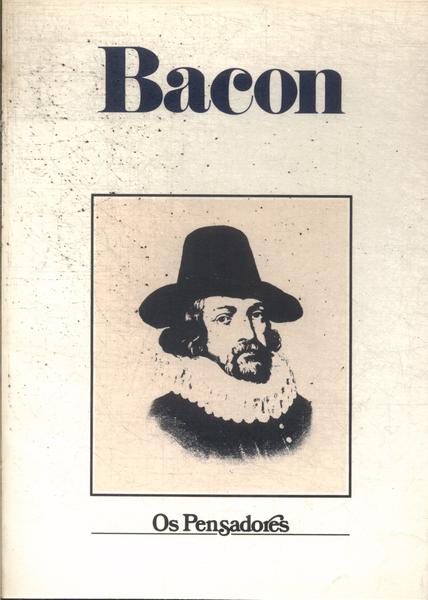 Os Pensadores: Bacon