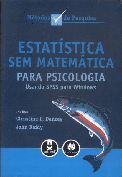 Estatística Sem Matemática Para Psicologia (2008)