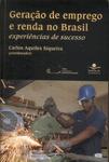 Geração De Emprego E Renda No Brasil: Experiências De Sucesso