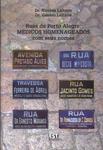 Ruas De Porto Alegre: Médicos Homenageados Com Seus Nomes