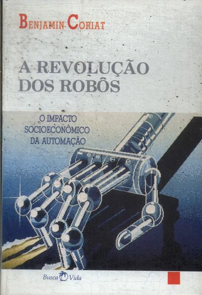 A Revolução Dos Robôs
