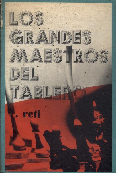 Los Grandes Maestros Del Tablero