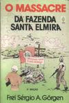 O Massacre Da Fazenda Santa Elmira