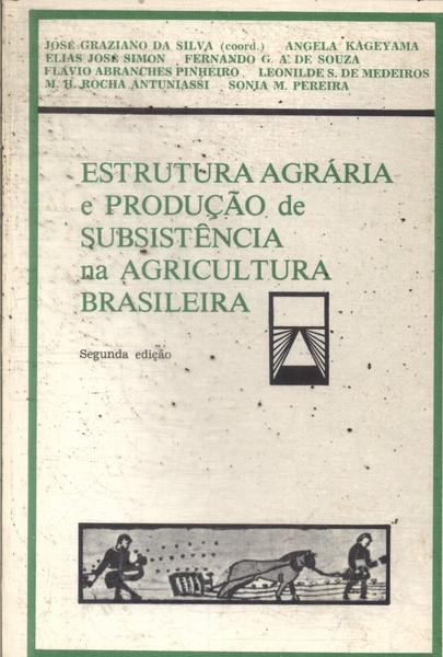 Estrutura Agrária E Produção De Subsistência Na Agricultura Brasileira