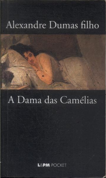 A Dama Das Camélias - Alexandre Dumas Filho - Traça Livraria e Sebo