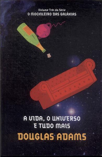 A Vida, O Universo E Tudo Mais