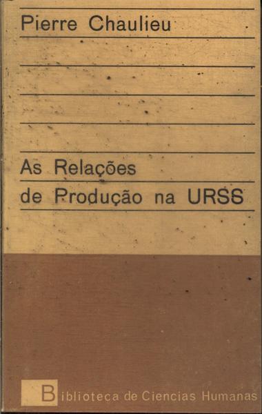 As Relações De Produção Na Urss