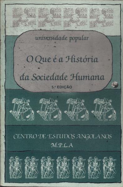 O Que É A História Da Sociedade Humana