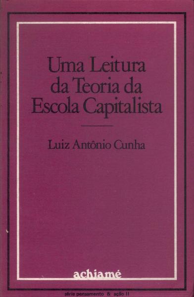 Uma Leitura Da Teoria Da Escola Capitalista