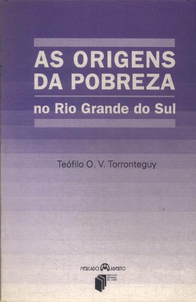 As Origens Da Pobreza No Rio Grande Do Sul