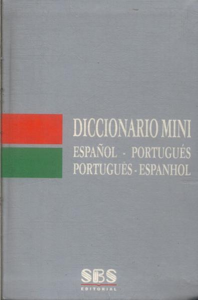 Diccionario Mini Español-Portugués Português-Espanhol (2001)