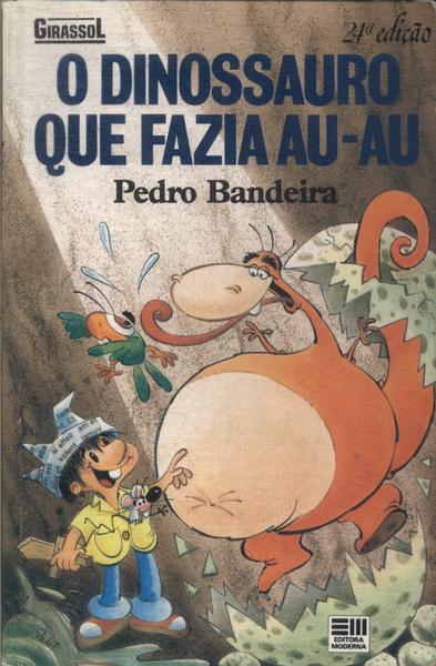 O Dinossauro Que Fazia Au-au