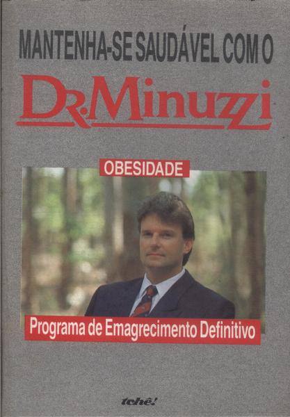 Mantenha-se Saudável Com O Dr. Minuzzi