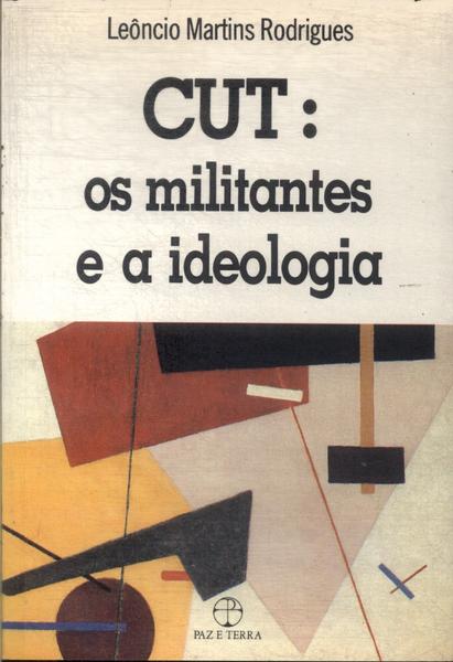Cut: Os Militantes E A Ideologia
