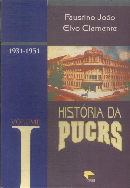 História Da Pucrs Vol 1