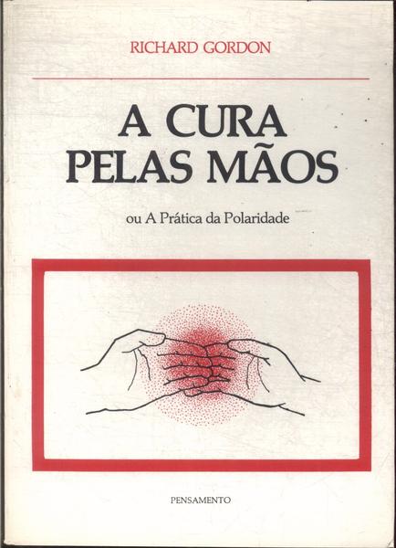 A Cura Pelas Mãos