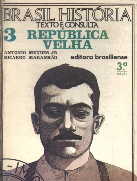 Brasil História: República Velha