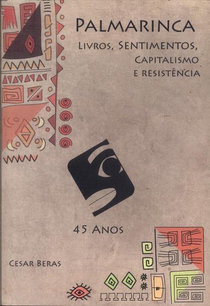 Palmarinca: Livros, Sentimentos, Capitalismo E Resistência