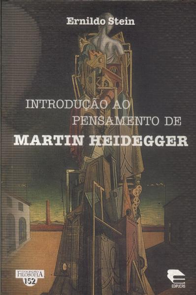 Introdução Ao Pensamento De Martin Heidegger