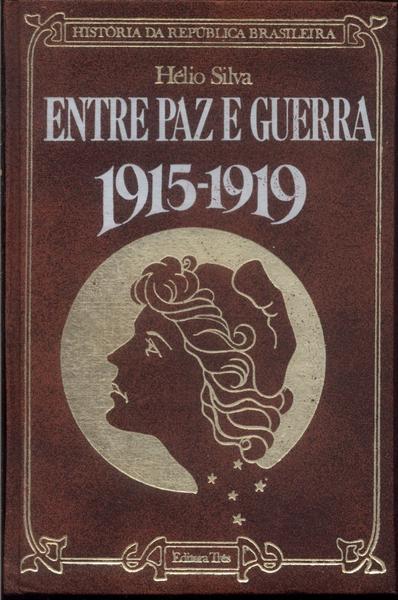 Entre Paz E Guerra 1915-1919