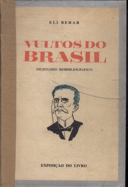 Vultos Do Brasil: Dicionário Biobibliográfico