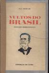 Vultos Do Brasil: Dicionário Biobibliográfico