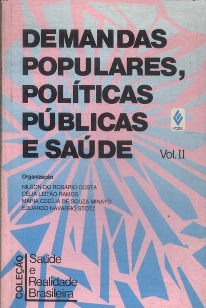 Demandas Populares, Políticas Públicas E Saúde Vol 2