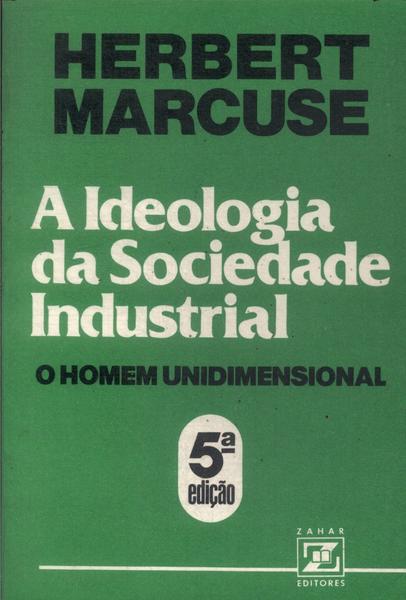 A Ideologia Da Sociedade Industrial