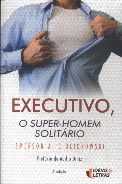 Executivo, O Super-homem Solitário