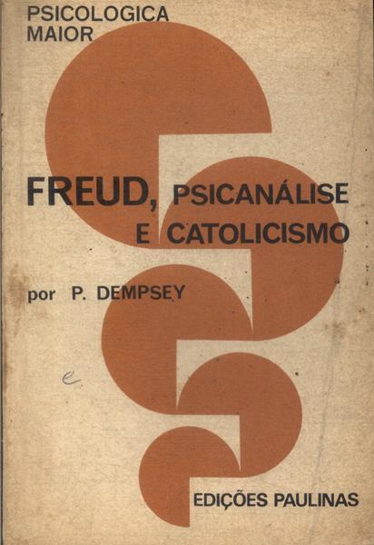 Freud, Psicanálise E Catolicismo