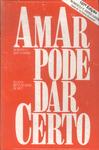 Amar Pode Dar Certo