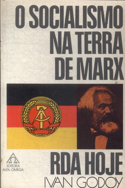 O Socialismo Na Terra De Marx