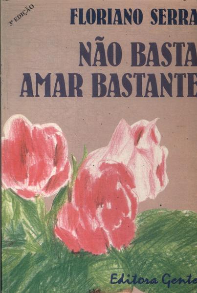 Não Basta Amar Bastante