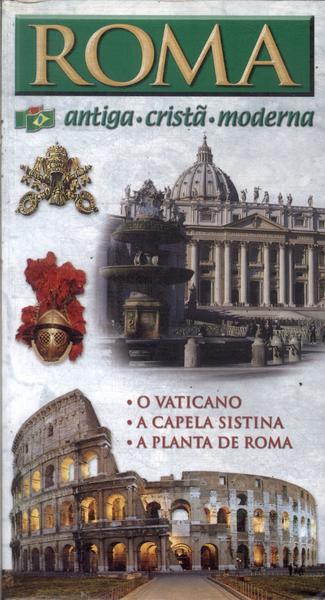 Roma: Antiga, Cristã, Moderna (2007)