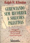 Gerenciando Sem Recorrer A Soluções Paliativas