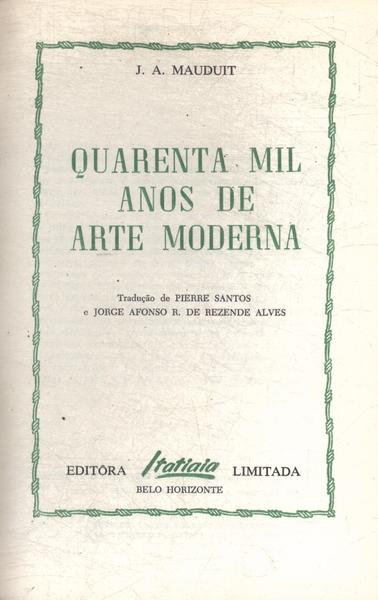 Quarenta Mil Anos De Arte Moderna