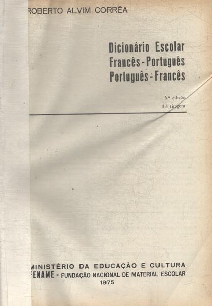 Dicionário Escolar Francês-Português Português-Francês (1975)
