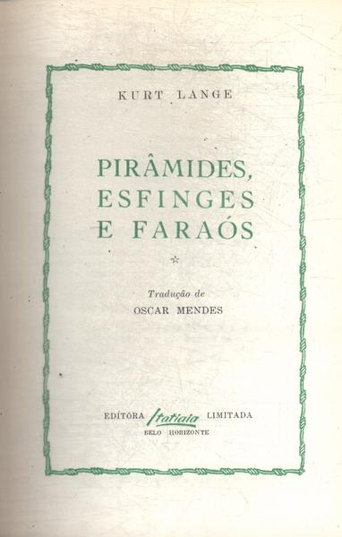 Pirâmides, Esfinges E Faraós