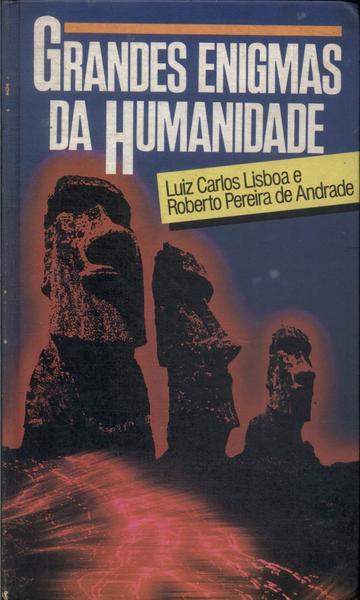 Grandes Enigmas Da Humanidade