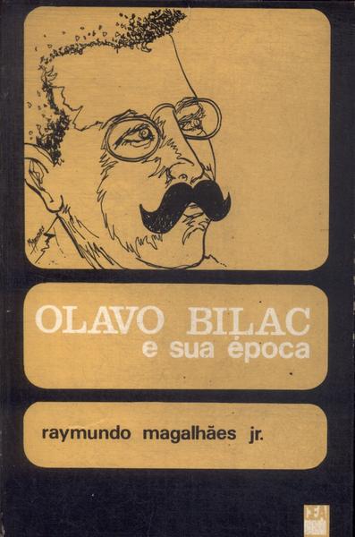 Olavo Bilac E Sua Época