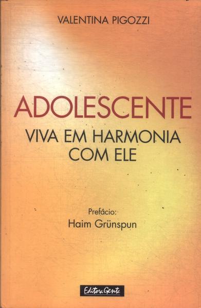 Adolescente: Viva Em Harmonia Com Ele