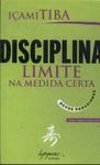 Disciplina: Limite Na Medida Certa